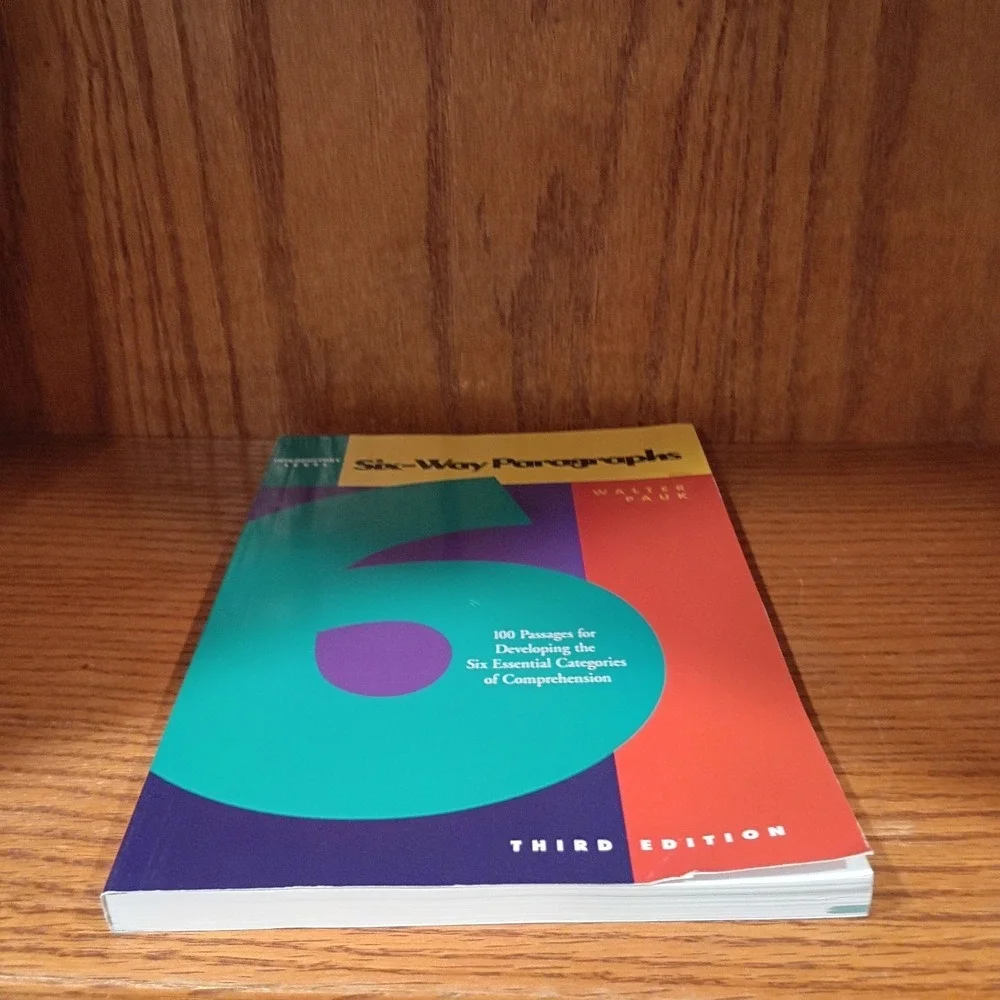 Six Way Paragraphs Third Edition, 100 Passages for Developing..., by Walter Pauk